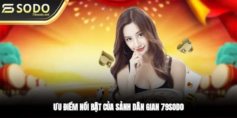 79sodo đa dạng sảnh chơi