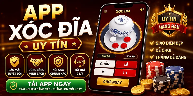 Cẩm Nang Chọn App Xóc Đĩa Uy Tín Năm 2026